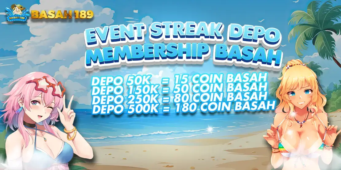 Event Streak Depo Membership Basah
